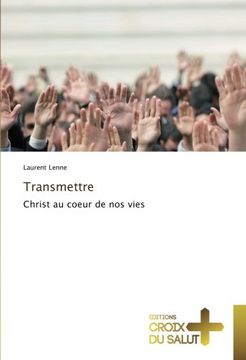 portada Transmettre: Christ au coeur de nos vies