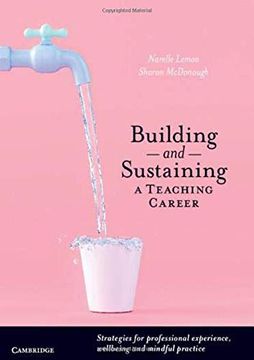 portada Building and Sustaining a Teaching Career: Strategies for Professional Experience, Wellbeing and Mindful Practice (in English)