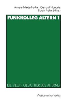 portada Funkkolleg Altern 1: Die Vielen Gesichter Des Alterns (en Alemán)