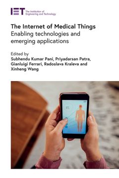portada The Internet of Medical Things: Enabling Technologies and Emerging Applications (Healthcare Technologies) (en Inglés)