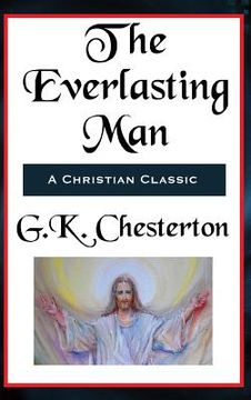 portada The Everlasting Man Complete and Unabridged (en Inglés)