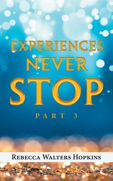 portada Experiences Never Stop: Part 3 (en Inglés)