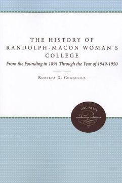 portada the history of randolph-macon woman's college: from the founding in 1891 through the year of 1949-1950 (en Inglés)