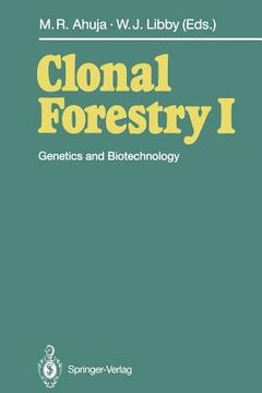 portada clonal forestry i: genetics and biotechnology