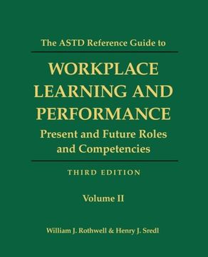 portada The Astd Reference Guide to Workplace and Performance: Volume 2: Present and Future Roles and Competencies 