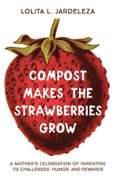 portada Compost Makes the Strawberries Grow (en Inglés)