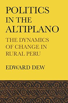 portada Politics in the Altiplano: The Dynamics of Change in Rural Peru: 15 (Llilas Latin American Monograph Series) (en Inglés)