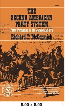 portada the second american party system: party formation in the jacksonian era (in English)