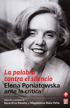 portada Palabra Contra El Silencio, La. Elena Poniatowska Ante La Critica