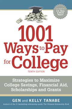 portada 1001 Ways to pay for College: Strategies to Maximize Financial Aid, Scholarships and Grants 