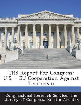 portada Crs Report for Congress: U.S. - Eu Cooperation Against Terrorism