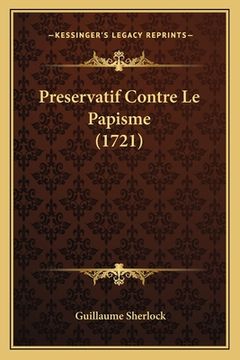 portada Preservatif Contre Le Papisme (1721) (in French)
