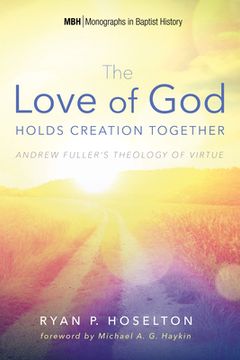 portada The Love of God Holds Creation Together (in English)