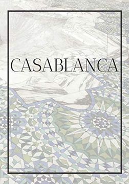 portada Casablanca: A Decorative Book for Coffee Tables, Bookshelves, Bedrooms and Interior Design Styling: Stack International City Books to add Decor to any. Home or as a Modern Home Decoration Gift. 24 (en Inglés)