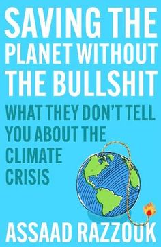 portada Saving the Planet Without the Bullshit: What They Don't Tell You about the Climate Crisis (en Inglés)