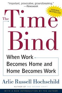 portada The Time Bind: When Work Becomes Home and Home Becomes Work (in English)