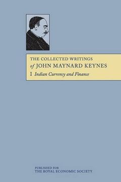 portada The Collected Writings of John Maynard Keynes 30 Volume Paperback Set: The Collected Writings of John Maynard Keynes: Volume 1, Indian Currency and Finance, Paperback (en Inglés)