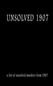 portada Unsolved 1907 (en Inglés)