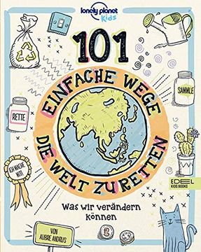 portada 101 Einfache Wege, die Welt zu Retten: Was wir Verändern Können (in German)