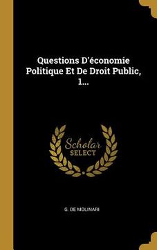 portada Questions D'économie Politique Et De Droit Public, 1... (en Francés)