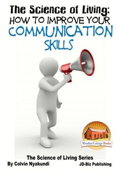 portada The Science of Living - How to Improve Your Communication Skills