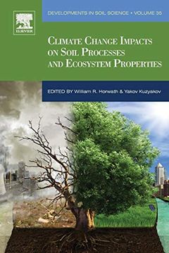 portada Climate Change Impacts on Soil Processes and Ecosystem Properties, Volume 35 (Developments in Soil Science) (en Inglés)