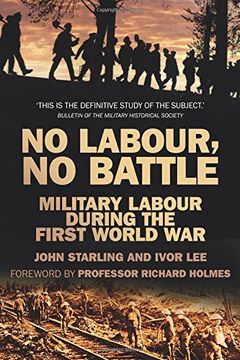 portada No Labour, No Battle: Military Labour During the First World War (Military Historical Society)