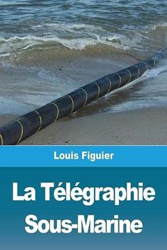 portada La Télégraphie Sous-Marine (en Francés)
