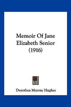 portada memoir of jane elizabeth senior (1916) (en Inglés)
