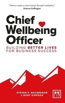 portada Chief Wellbeing Officer: Building Better Lives for Business Success (en Inglés)