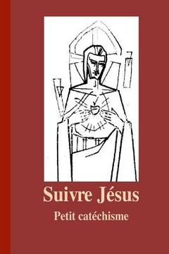 portada Suivre Jesus: Petit catéchisme (en Francés)