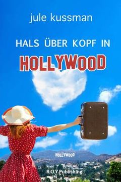 portada Hals über Kopf in Hollywood (en Alemán)