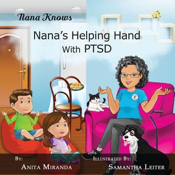 portada Nana's Helping Hand with PTSD: A Unique Nurturing Perspective to Empowering Children Against a Life-Altering Impact (en Inglés)