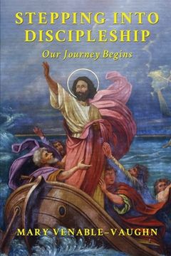portada Stepping Into Discipleship: Our Journey Begins (en Inglés)
