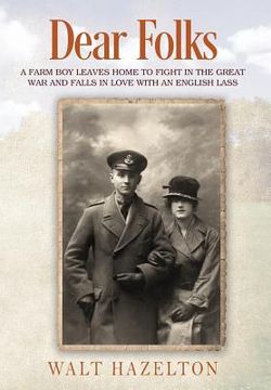 portada Dear Folks: A farm boy leaves home to fight in the Great War and falls in love with an English lass (en Inglés)