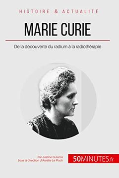 portada Marie Curie: De la Découverte du Radium à la Radiothérapie (en Francés)