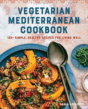 portada Vegetarian Mediterranean Cookbook: 125+ Simple, Healthy Recipes for Living Well (en Inglés)