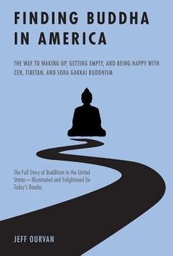portada The Star Spangled Buddhist: Zen, Tibetan, and Soka Gakkai Buddhism and the Quest for Enlightenment in America (en Inglés)