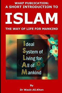 portada Wakf Publication: A Short Introduction to Islam, the way of Life for Mankind (en Inglés)