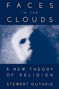 portada Faces in the Clouds: A new Theory of Religion 