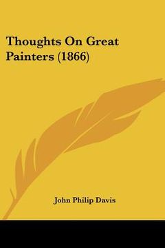 portada thoughts on great painters (1866) (en Inglés)