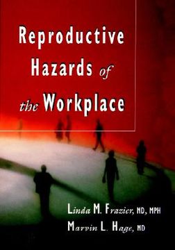 portada reproductive hazards of the workplace (en Inglés)