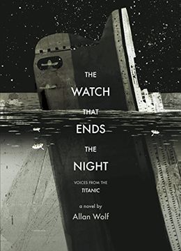 portada The Watch That Ends the Night: Voices From the Titanic (in English)
