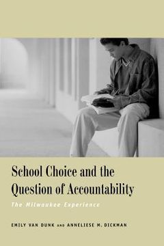 portada School Choice and the Question of Accountability: The Milwaukee Experience 