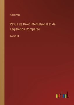 portada Revue de Droit International et de Législation Comparée: Tome III (en Francés)