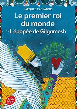 portada Le Premier roi du Monde - L'épopée de Gilgamesh (Livre de Poche Jeunesse) (en Francés)