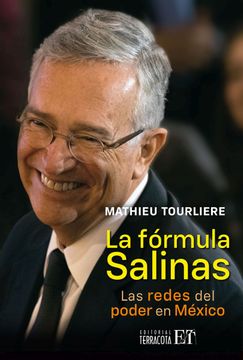 La fórmula Salinas. Las redes del poder en México