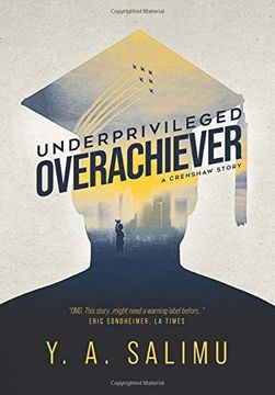 portada Underprivileged Overachiever: A Crenshaw Story (en Inglés)