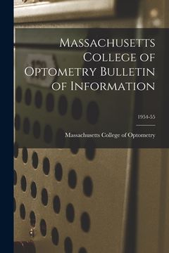 portada Massachusetts College of Optometry Bulletin of Information; 1954-55 (en Inglés)