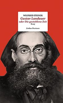 portada Gustav Landauer Oder die Gestohlene Zeit: Essay (Limbus Preziosen) (en Alemán)